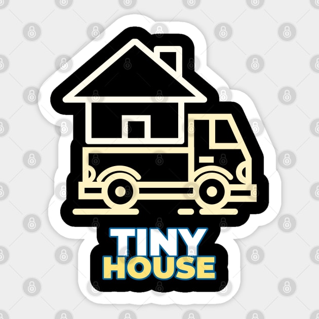 Tiny House on Wheels Sticker by The Shirt Shack